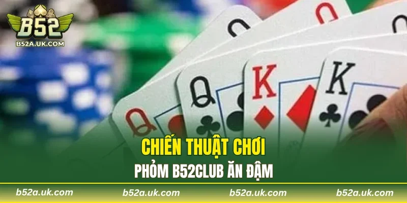 Tips đánh Tá Lả hiệu quả tuyệt đối